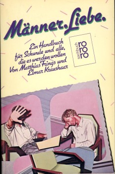 MÄNNER. LIEBE. von MATTHIAS FRINGS & ELMAR KRAUSHAAR