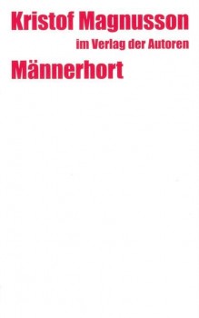 MÄNNERHORT von KRISTOF MAGNUSSON