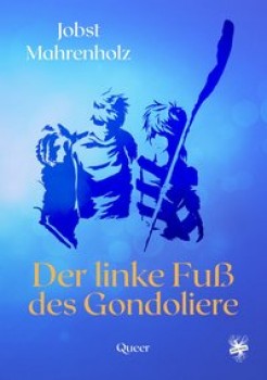 DER LINKE FUSS DES GONDOLIERE von JOBST MAHRENHOLZ