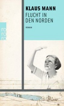 FLUCHT IN DEN NORDEN von KLAUS MANN