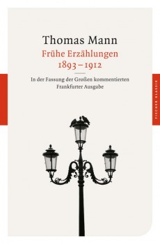 FRÜHE ERZÄHLUNGEN 1893-1912 von THOMAS MANN