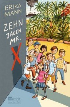 ZEHN JAGEN MR. X von ERIKA MANN