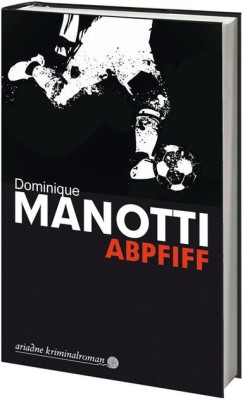 ABPFIFF von DOMINIQUE MANOTTI