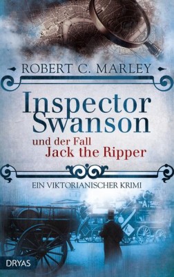 INSPECTOR SWANSON UND DER FALL JACK THE RIPPER von ROBERT C. MARLEY