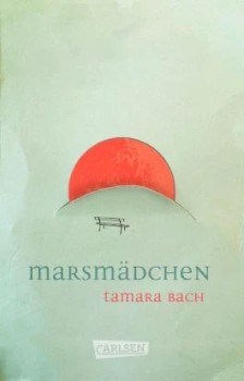MARSMÄDCHEN von TAMARA BACH