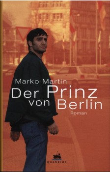 DER PRINZ VON BERLIN von MARKO MARTIN
