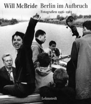 BERLIN IM AUFBRUCH von WILL McBRIDE