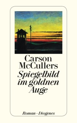 SPIEGELBILD IM GOLDNEN AUGE von CARSON MCCULLERS