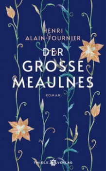 DER GROSSE MEAULNES von HENRY ALAIN-FOURNIER