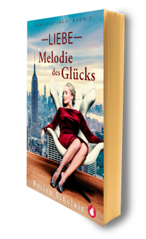 LIEBE - MELODIE DES GLÜCKS von ROSLYN SINCLAIR