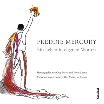 FREDDIE MERCURY - EIN LEBEN IN EIGENEN WORTEN