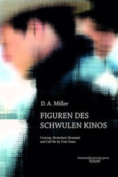 FIGUREN DES SCHWULEN KINOS von D.A. MILLER