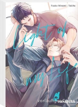LIGHT OF MY LIFE von FUUKO MINAMI (Text) & TAKIBA (Illustrationen)