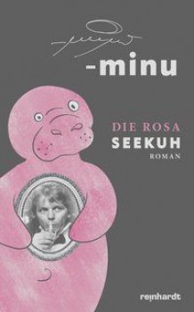 DIE ROSA SEEKUH von -MINU
