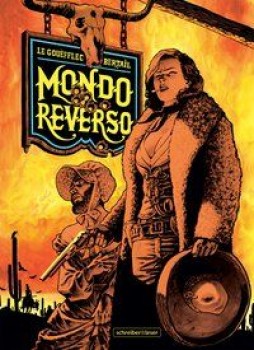 MONDO REVERSO 1: CORNELIA & LINDBERGH von DOMINIQUE BERTAIL (Zeichnung) & ARNAUD LE GOUEFFLEC (Szenario)