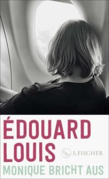 MONIQUE BRICHT AUS von ÉDOUARD LOUIS