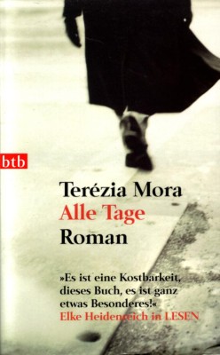 ALLE TAGE von TERÉZIA MORA