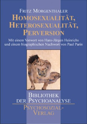 HOMOSEXUALITÄT, HETEROSEXUALITÄT, PERVERSION von FRITZ MORGENTHALER