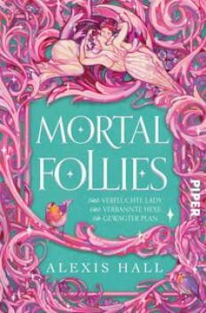 MORTAL FOLLIES von ALEXIS HALL
