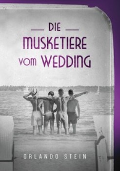 DIE MUSKETIERE VOM WEDDING von ORLANDO STEIN