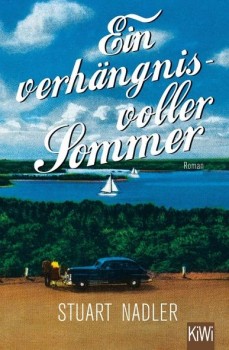 EIN VERHÄNGNISVOLLER SOMMER von STUART NADLER