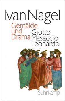 GEMÄLDE UND DRAMA von IVAN NAGEL