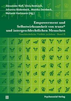 EMPOWERMENT UND SELBSTWIRKSAMKEIT VON TRANS*- UND INTERGESCHLECHTLICHEN MENSCHEN von