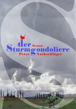 DER STURMGONDOLIERE von PETER NATHSCHLÄGER
