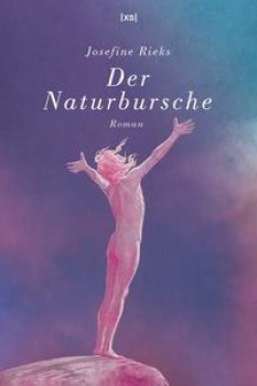 DER NATURBURSCHE von JOSEFINE RIEKS
