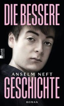 DIE BESSERE GESCHICHTE von ANSELM NEFT