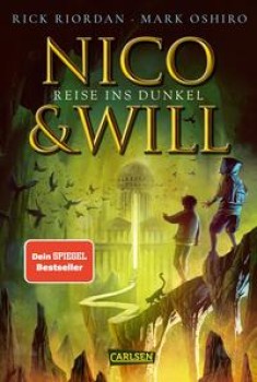 NICO & WILL - REISE INS DUNKEL von RICK RIORDAN & MARK OSHIRO