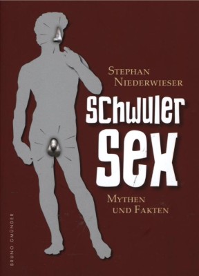 SCHWULER SEX - MYTHEN UND FAKTEN von STEPHAN NIEDERWIESER