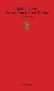KURZES BUCH ÜBER TOBIAS von JAKOB NOLTE