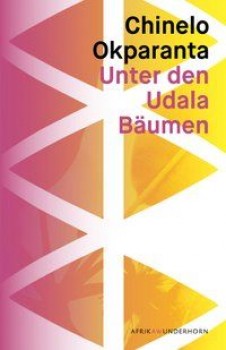 UNTER DEN UDALA BÄUMEN von CHINELO OKPARANTA