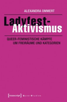 LADYFEST-AKTIVISMUS von ALEXANDRA OMMERT