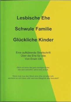 LESBISCHE EHE, SCHWULE FAMILIE, GLÜCKLICHE KINDER von ERWIN OTT
