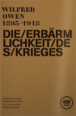 DIE ERBÄRMLICHKEIT DES KRIEGES von WILFRED OWEN