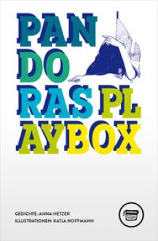 PANDORAS PLAYBOX von ANNA HETZER