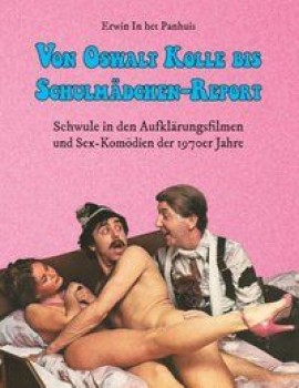 VON OSWALT KOLLE BIS SCHULMÄDCHEN-REPORT von ERWIN IN HET PANHUIS
