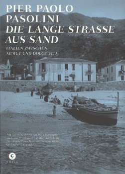 DIE LANGE STRASSE AUS SAND von PIER PAOLO PASOLINI & DIDIER RUEF