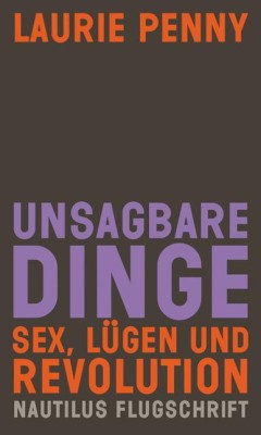 UNSAGBARE DINGE von LAURIE PENNY