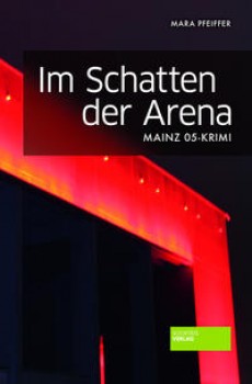 IM SCHATTEN DER ARENA von MARA PFEIFFER
