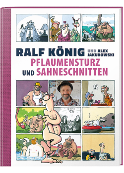 PFLAUMENSTURZ UND SAHNESCHNITTEN von RALF KÖNIG