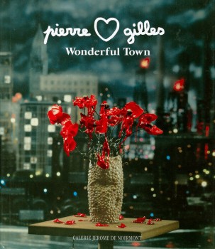 WONDERFUL TOWN von PIERRE ET GILLES
