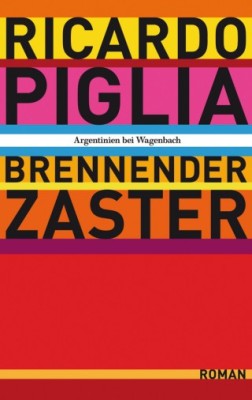BRENNENDER ZASTER von RICARDO PIGLIA