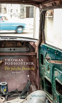 DER FALSCHE DEUTSCHE von THOMAS PODHOSTNIK