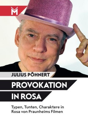 PROVOKATION IN ROSA von JULIUS PÖHNERT