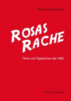 ROSAS RACHE von ROSA VON PRAUNHEIM