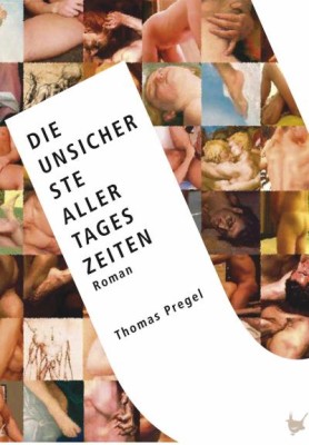 DIE UNSICHERSTE ALLER TAGESZEITEN von THOMAS PREGEL