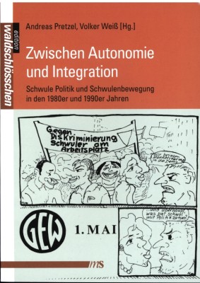 ZWISCHEN AUTONOMIE UND INTEGRATION von ANDREAS PRETZEL & VOLKER WEISS (Herausgeber)